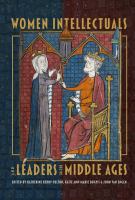 Women intellectuals and leaders in the Middle Ages /