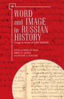 Word and image in Russian history essays in honor of Gary Marker /