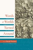 Words & worlds turned around : Indigenous Christianities in colonial Latin America /