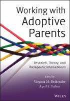 Working with adoptive parents research, theory, and therapeutic interventions /