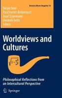 Worldviews and Cultures Philosophical Reflections from an Intercultural Perspective /