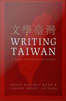 Writing Taiwan A New Literary History /