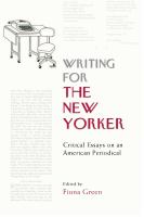 Writing for the New Yorker critical essays on an American periodical /