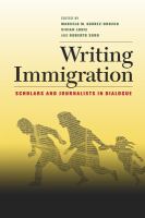 Writing immigration scholars and journalists in dialogue /