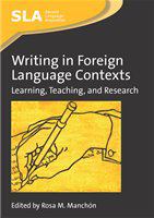 Writing in foreign language contexts learning, teaching, and research /