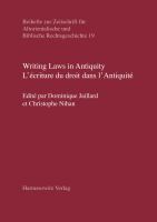 Writing laws in antiquity = L'écriture du droit dans l'antiquité /