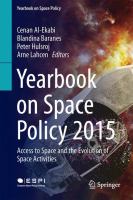 Yearbook on Space Policy 2015 Access to Space and the Evolution of Space Activities /