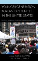 Younger-generation Korean experiences in the United States personal narratives on ethnic and racial identities /