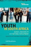Youth In South Africa : (in)visibility and national development /