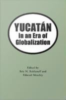 Yucatán in an era of globalization