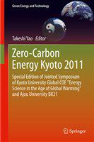 Zero-Carbon Energy Kyoto 2011 Special Edition of Jointed Symposium of Kyoto University Global COE "Energy Science in the Age of Global Warming" and Ajou University BK21 /