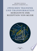 Zwischen Transfer und Transformation : Horizonte der Rezeption von Musik /
