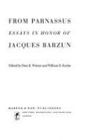 From Parnassus : essays in honor of Jacques Barzun /