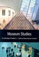 Museum studies : an anthology of contexts /