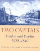 Two capitals : London and Dublin, 1500-1840 /