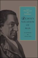 Fichte's Vocation of man : new interpretive and critical essays /