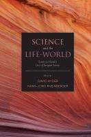 Science and the life-world : essays on Husserl's 'Crisis of European sciences' /