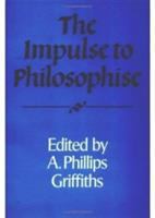 The Impulse to philosophise /