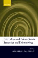 Internalism and externalism in semantics and epistemology /