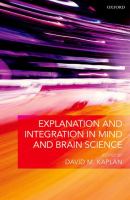 Explanation and integration in mind and brain science /