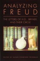 Analyzing Freud : letters of H.D., Bryher, and their circle /