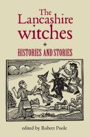 The Lancashire witches histories and stories /