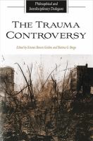 The trauma controversy : philosophical and interdisciplinary dialogues /