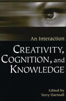 Creativity, cognition, and knowledge : an interaction /