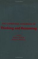 The Cambridge handbook of thinking and reasoning /