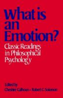 What is an emotion? : classic readings in philosophical psychology /