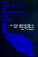 The Psychology of separation and loss : perspectives on development, life transitions, and clinical practice /