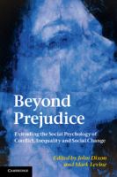 Beyond prejudice : extending the social psychology of conflict, inequality and social change /