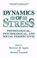 Dynamics of stress : physiological, psychological, and social perspectives /