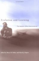 Evolution and learning : the Baldwin effect reconsidered /