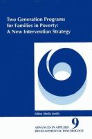 Two generation programs for families in poverty : a new intervention strategy /