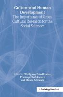 Culture and human development : the importance of cross-cultural research for the social sciences /