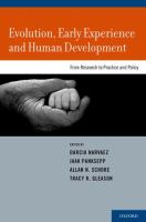 Evolution, early experience and human development : from research to practice and policy /