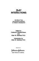 Play interactions : the role of toys and parental involvement in children's development /