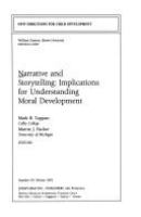 Narrative and storytelling : implications for understanding moral development /