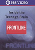 Inside the teenage brain /