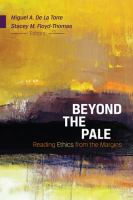 Beyond the pale : reading ethics from the margins /