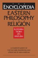 The encyclopedia of Eastern philosophy and religion : Buddhism, Hinduism, Taoism, Zen /