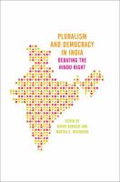 Pluralism and democracy in India : debating the Hindu right /