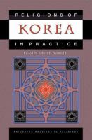 Religions of Korea in practice /