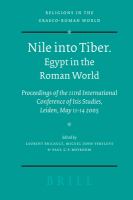 Nile into Tiber : Egypt in the Roman world : proceedings of the IIIrd International Conference of Isis Studies, Faculty of Archaeology, Leiden University, May 11-14, 2005 /