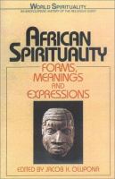 African spirituality : forms, meanings, and expressions /