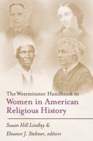 The Westminster handbook to women in American religious history /