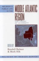 Religion and public life in the Middle Atlantic region : the fount of diversity /