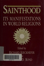 Sainthood : its manifestation in world religions /