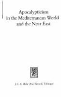 Apocalypticism in the Mediterranean world and the Near East : proceedings of the International Colloquium on Apocalypticism, Uppsala, August 12-17, 1979 /